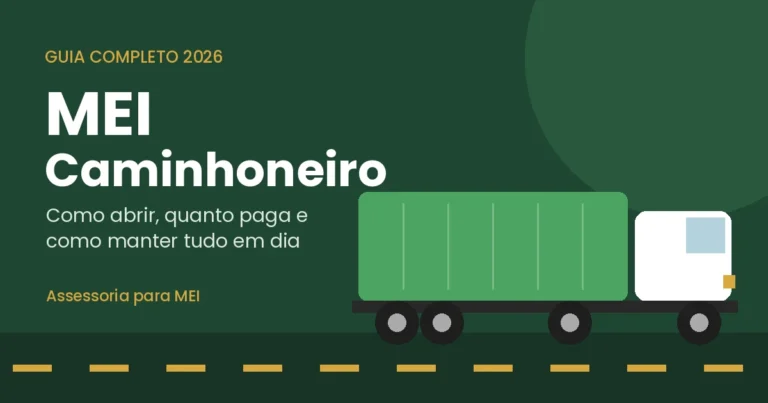 MEI Caminhoneiro 2026: guia completo para o transportador autônomo